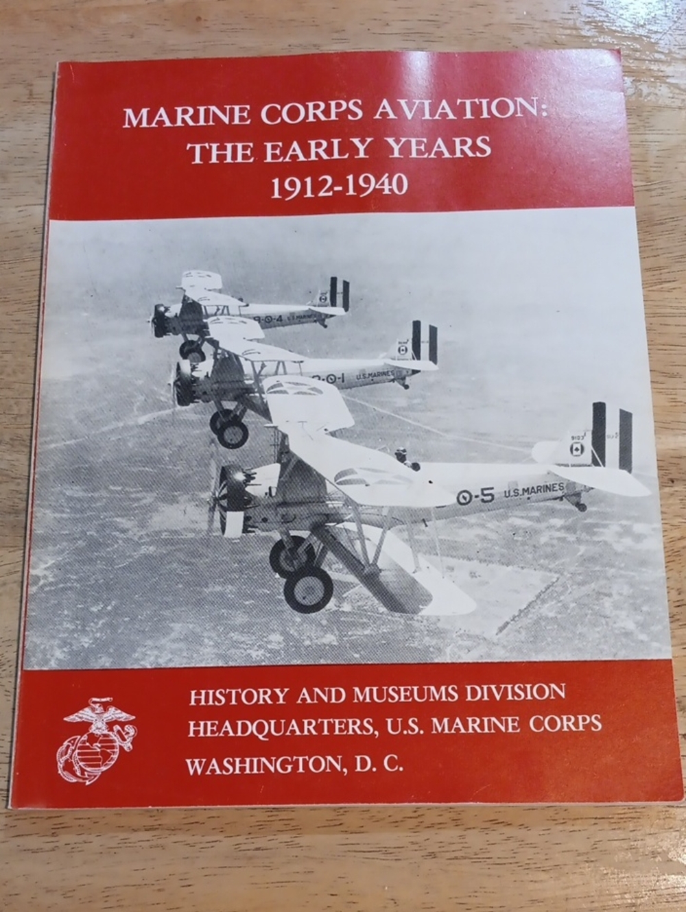 Marine Corps Aviation: The Early Years 1912-1940 By LTC Edwardc C Johnson, USMC